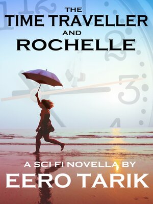 cover image of The Time Traveller and Rochelle